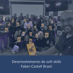 Desenvolvimento de soft skills na Faber-Castell Brasil